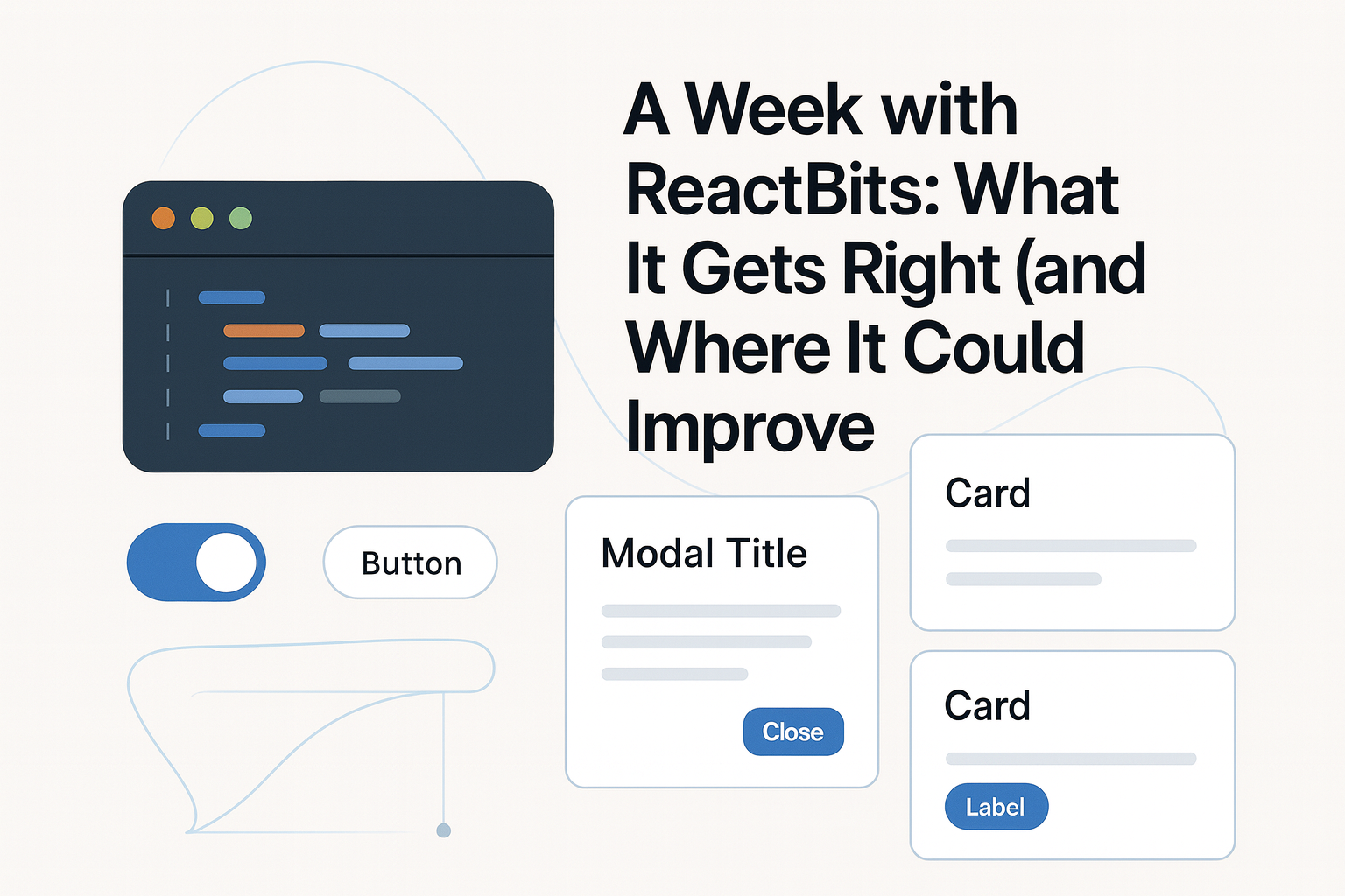 A Week with ReactBits: What It Gets Right (and Where It Could Improve)